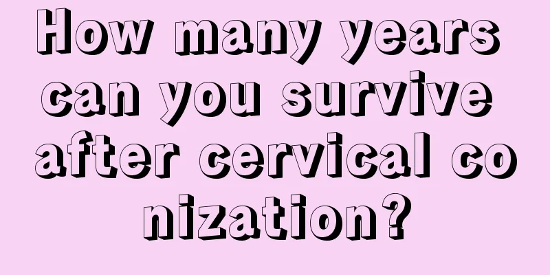 How many years can you survive after cervical conization?