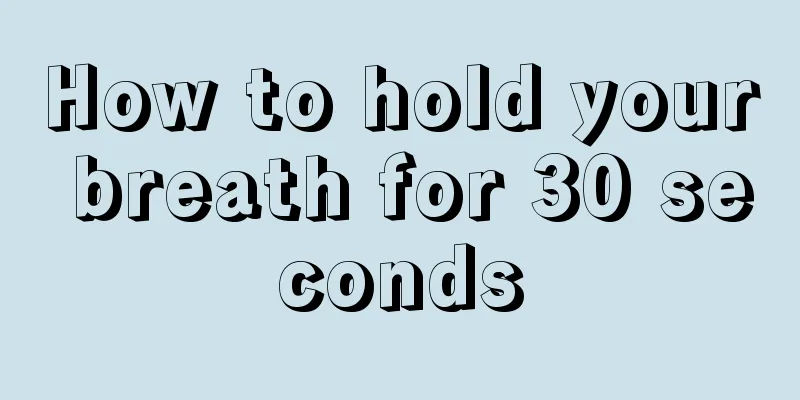 How to hold your breath for 30 seconds