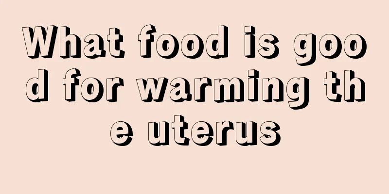 What food is good for warming the uterus