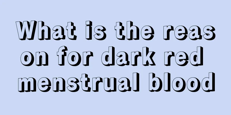 What is the reason for dark red menstrual blood