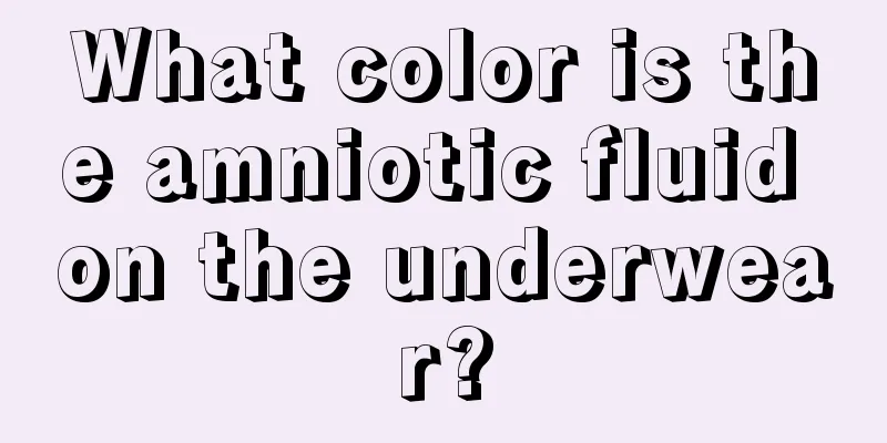 What color is the amniotic fluid on the underwear?