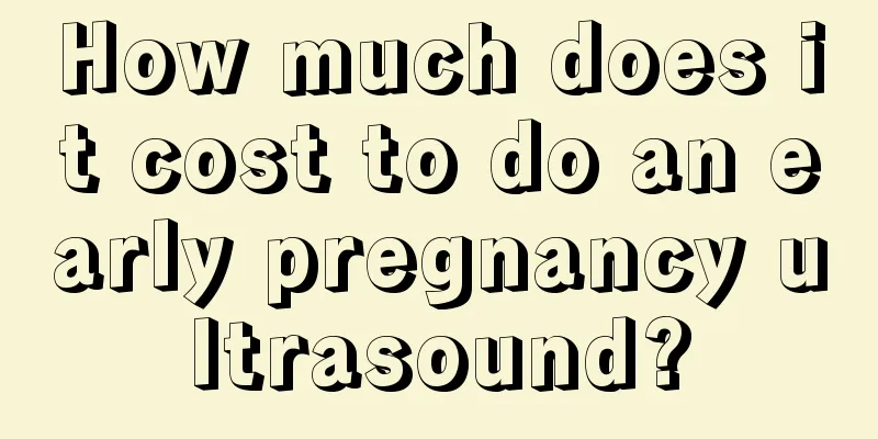 How much does it cost to do an early pregnancy ultrasound?