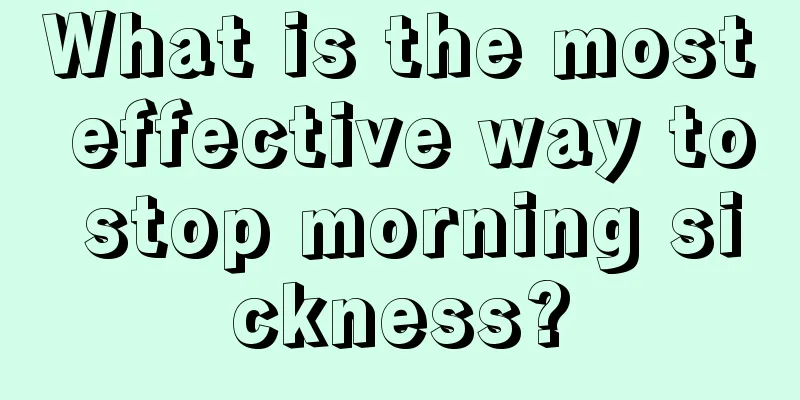 What is the most effective way to stop morning sickness?