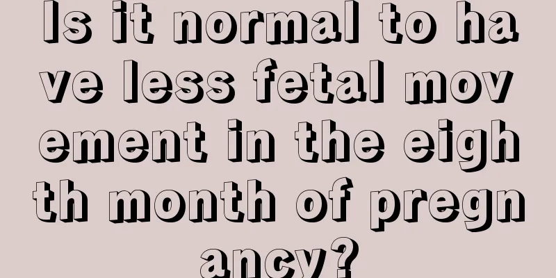 Is it normal to have less fetal movement in the eighth month of pregnancy?