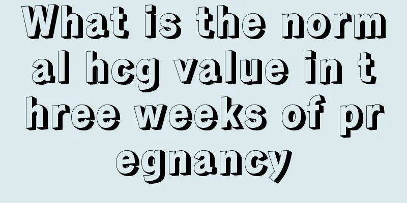 What is the normal hcg value in three weeks of pregnancy