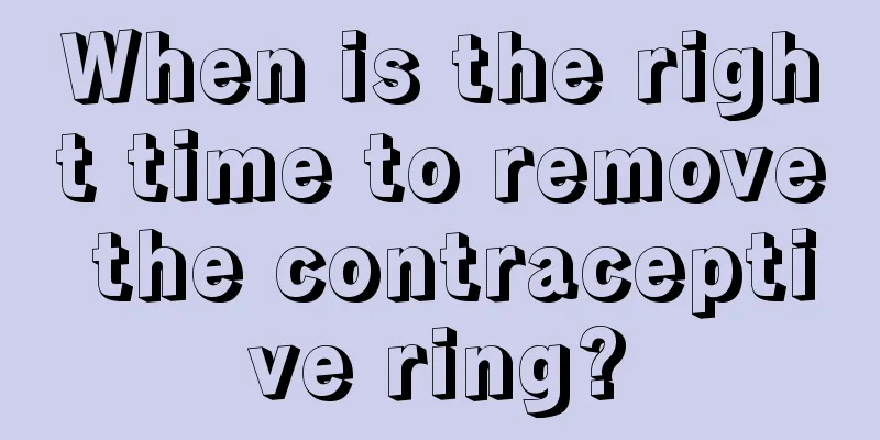 When is the right time to remove the contraceptive ring?