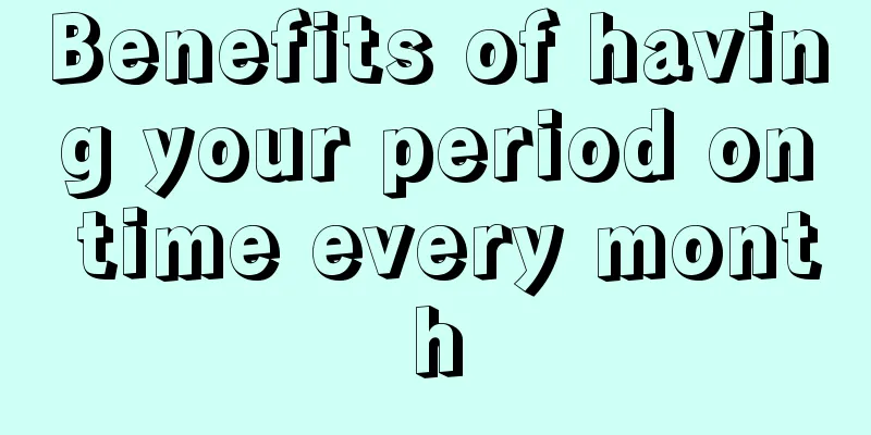 Benefits of having your period on time every month