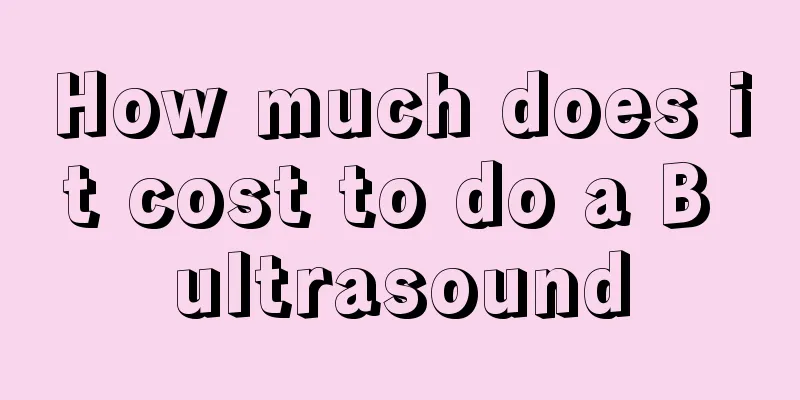 How much does it cost to do a B ultrasound