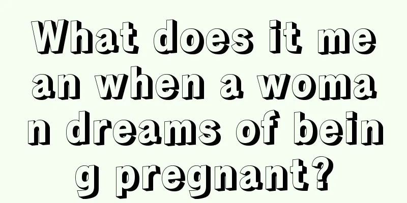 What does it mean when a woman dreams of being pregnant?