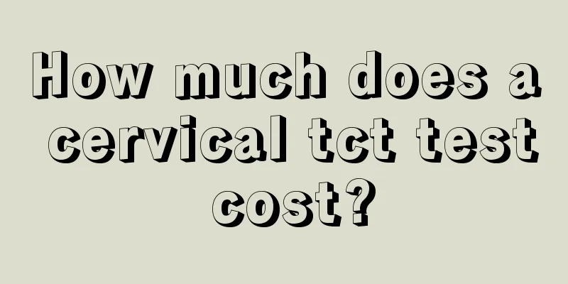 How much does a cervical tct test cost?