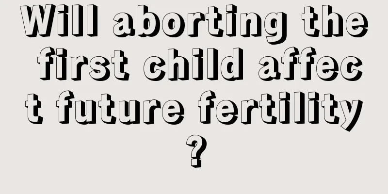 Will aborting the first child affect future fertility?