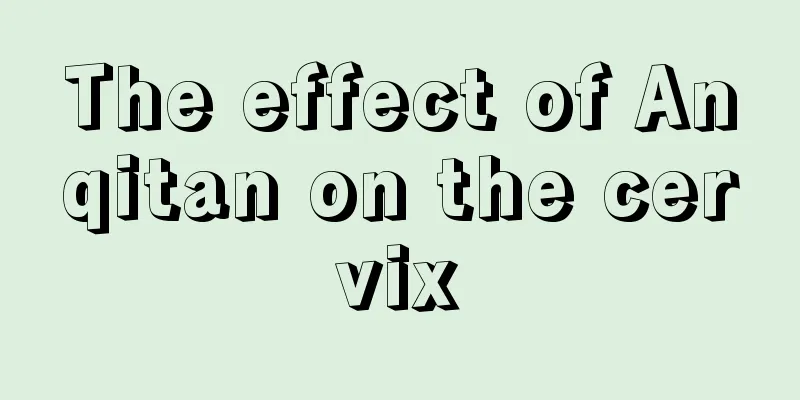 The effect of Anqitan on the cervix