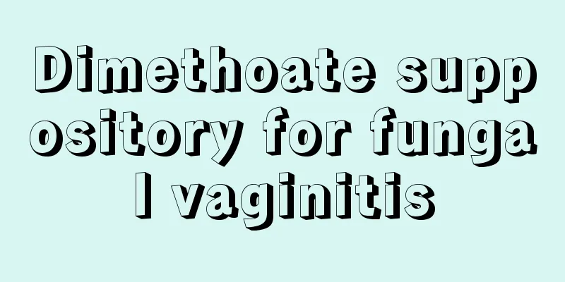 Dimethoate suppository for fungal vaginitis