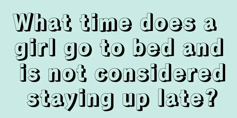 What time does a girl go to bed and is not considered staying up late?