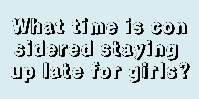 What time is considered staying up late for girls?