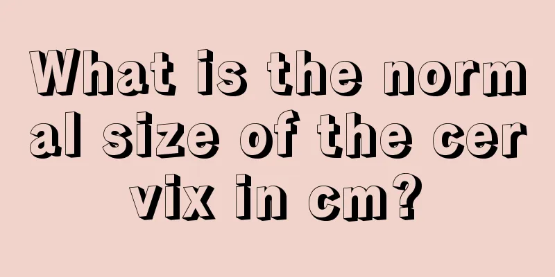 What is the normal size of the cervix in cm?