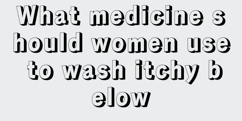 What medicine should women use to wash itchy below