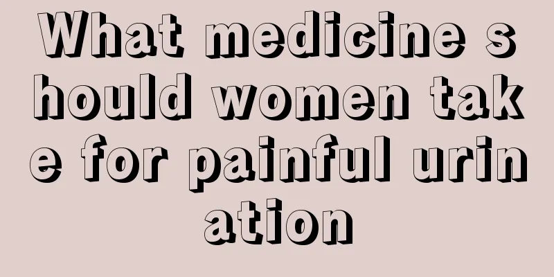 What medicine should women take for painful urination