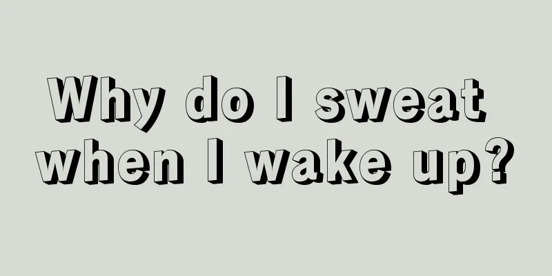 Why do I sweat when I wake up?