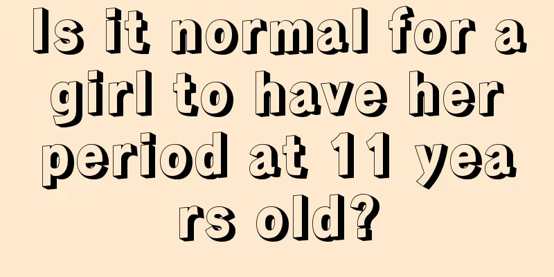 Is it normal for a girl to have her period at 11 years old?