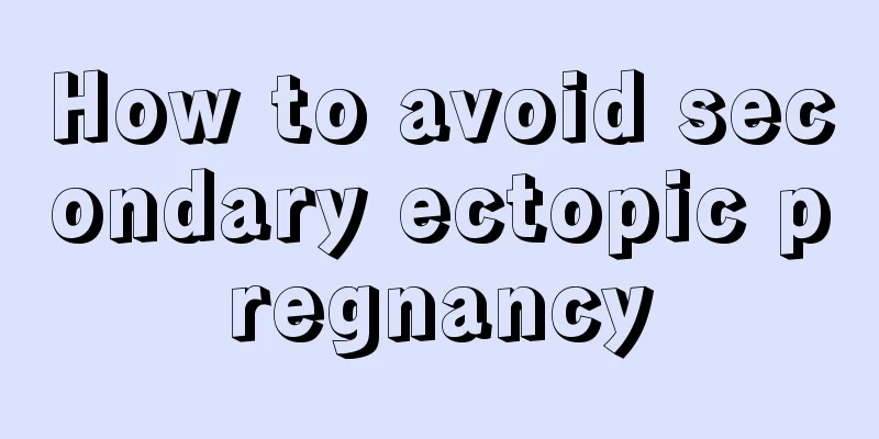 How to avoid secondary ectopic pregnancy