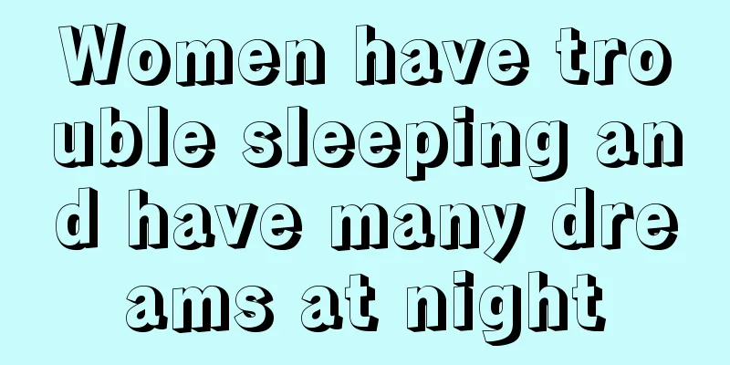 Women have trouble sleeping and have many dreams at night