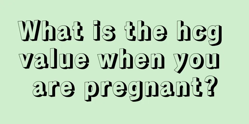 What is the hcg value when you are pregnant?