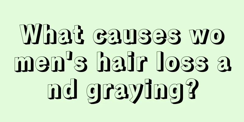 What causes women's hair loss and graying?