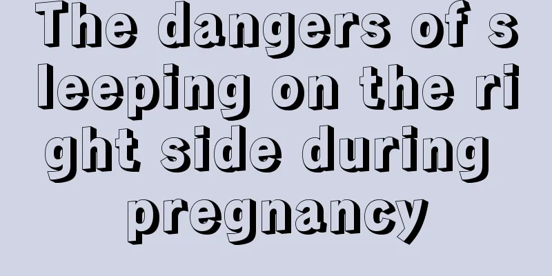 The dangers of sleeping on the right side during pregnancy