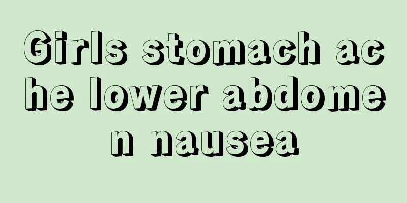 Girls stomach ache lower abdomen nausea