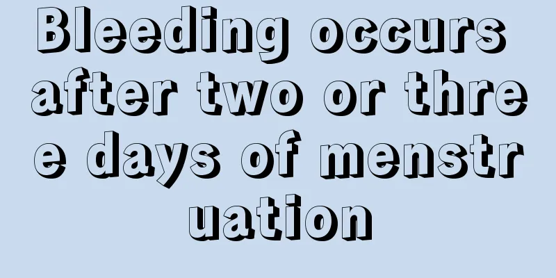 Bleeding occurs after two or three days of menstruation