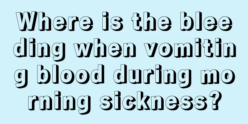 Where is the bleeding when vomiting blood during morning sickness?