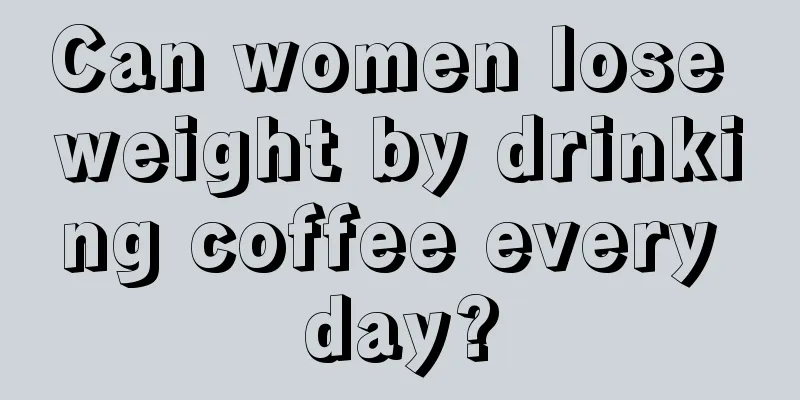 Can women lose weight by drinking coffee every day?