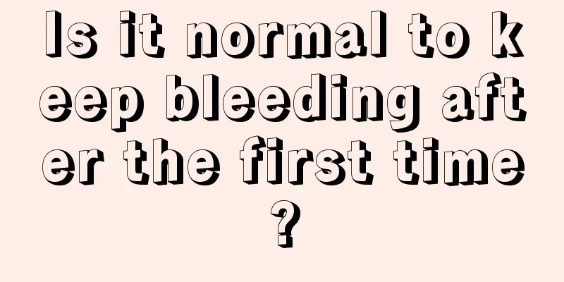 Is it normal to keep bleeding after the first time?