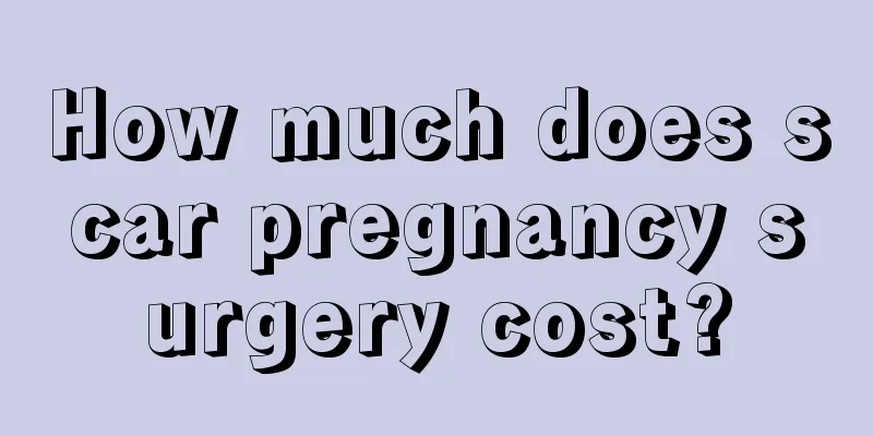 How much does scar pregnancy surgery cost?