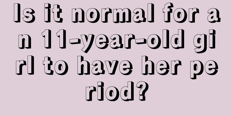 Is it normal for an 11-year-old girl to have her period?