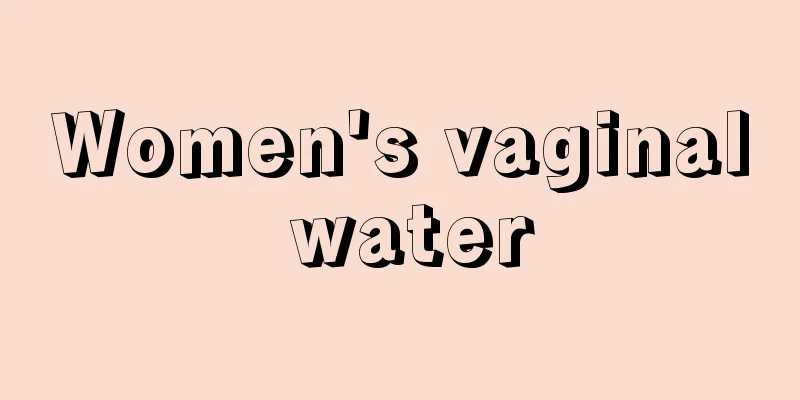 Women's vaginal water