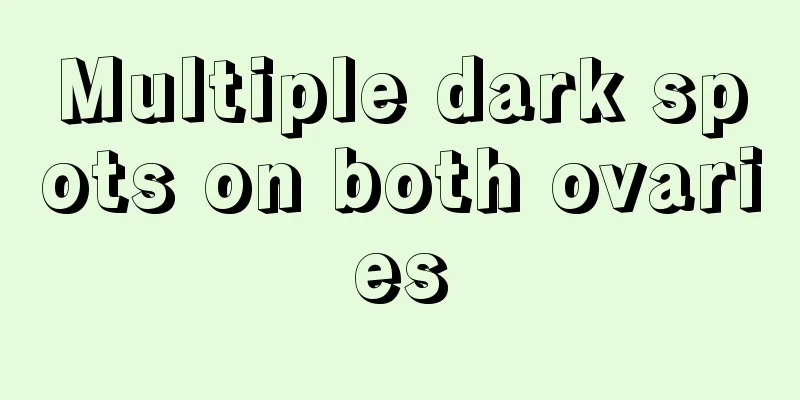 Multiple dark spots on both ovaries