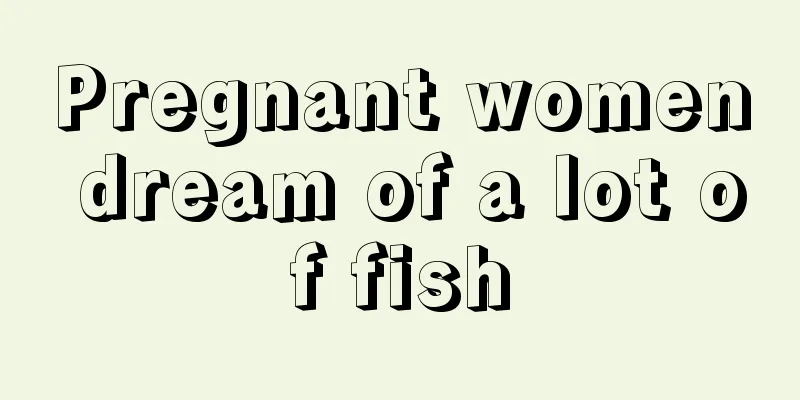 Pregnant women dream of a lot of fish