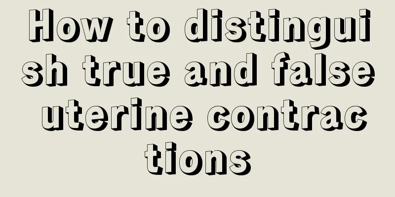 How to distinguish true and false uterine contractions