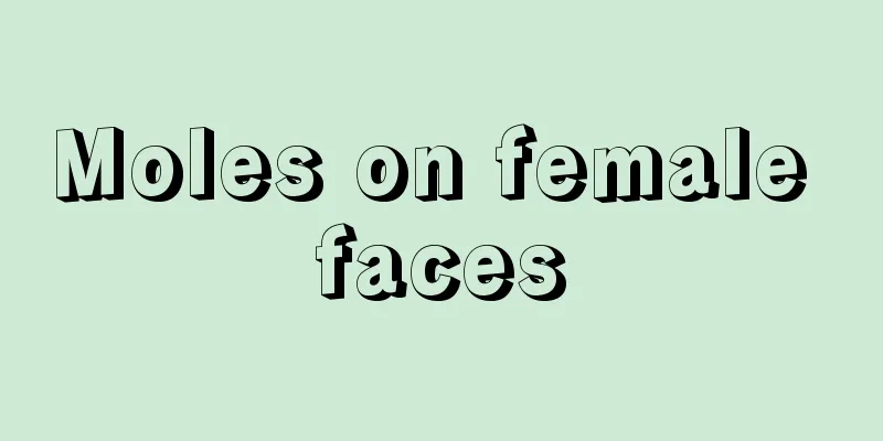 Moles on female faces