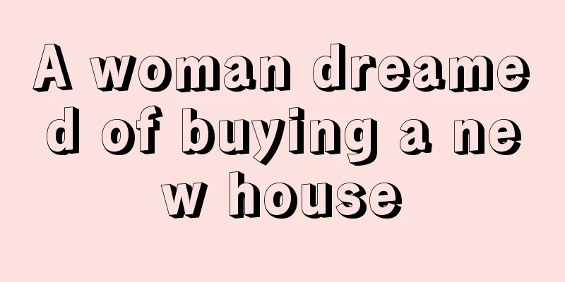 A woman dreamed of buying a new house