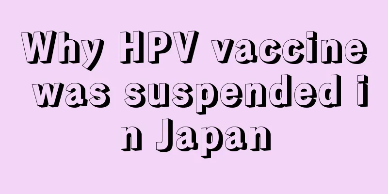 Why HPV vaccine was suspended in Japan