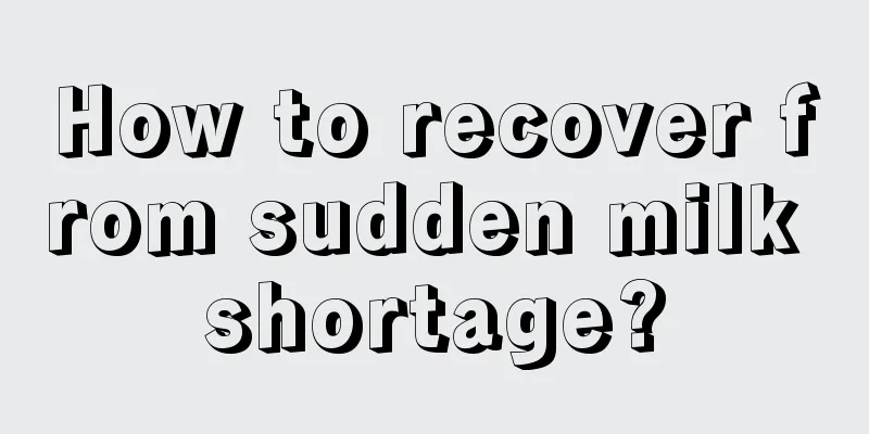 How to recover from sudden milk shortage?