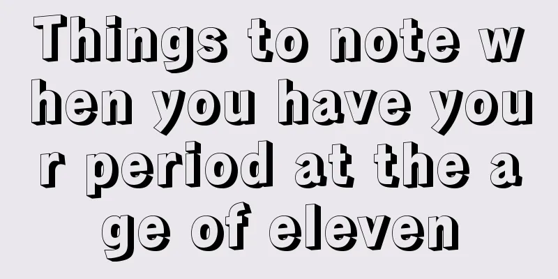 Things to note when you have your period at the age of eleven