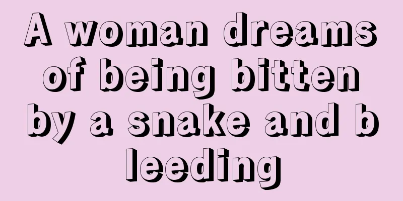 A woman dreams of being bitten by a snake and bleeding