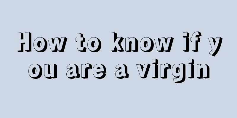 How to know if you are a virgin