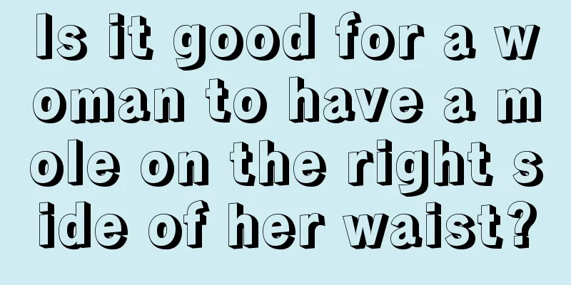 Is it good for a woman to have a mole on the right side of her waist?