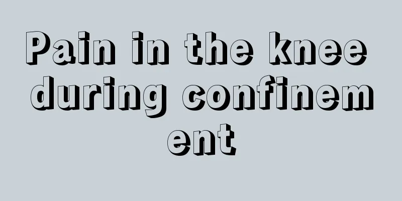 Pain in the knee during confinement