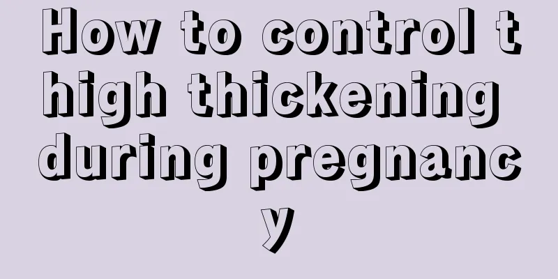 How to control thigh thickening during pregnancy